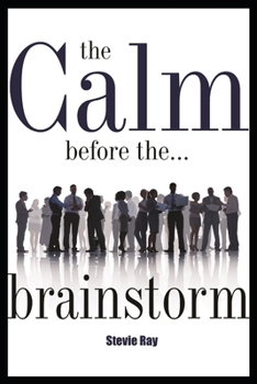 Paperback The Calm Before the Brainstorm Book
