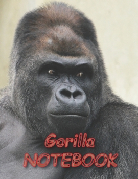 Gorilla NOTEBOOK: Notebooks and Journals 110 pages (8.5"x11")