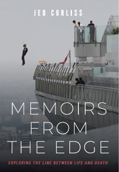 Hardcover Memoirs from the Edge: Exploring the Line Between Life and Death Book