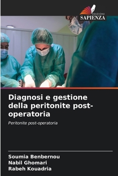 Diagnosi e gestione della peritonite post-operatoria: Peritonite post-operatoria (Italian Edition)