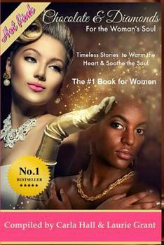 Paperback Chocolate and Diamonds for the Woman's Soul: Timeless Treasures to Warm the Heart and Soothe the Soul Book