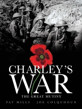 Charley's War, Volume 7: The Great Mutiny - Book #7 of the Charley's War