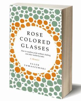 Paperback Rose Colored Glasses Book