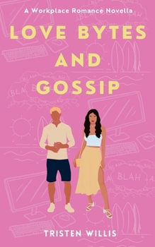 Paperback Love Bytes And Gossip: Insurance Of The Heart, Book 2 Book