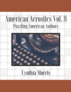 Paperback American Acrostics Volume 8: Puzzling American Authors Book