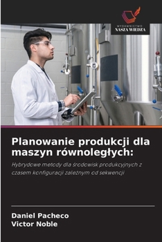 Paperback Planowanie produkcji dla maszyn równoleglych [Polish] Book