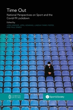 Paperback Time Out: National Perspectives on Sport and the Covid-19 Lockdown Book