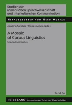 Hardcover A Mosaic of Corpus Linguistics; Selected Approaches Book