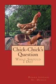 Paperback Chick-Chick's Question: "What Should I Be?" Book