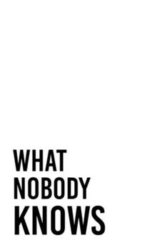 Hardcover What Nobody Knows Book