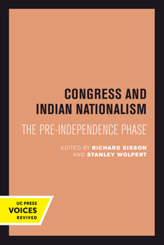 Hardcover Congress and Indian Nationalism: The Pre-Independence Phase Book