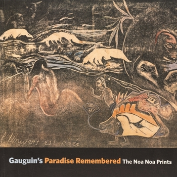 Paperback Gauguin's Paradise Remembered: The Noa Noa Prints Book