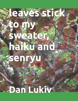 Paperback leaves stick to my sweater, haiku and senryu Book