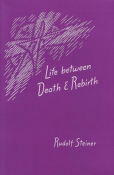 Paperback Life Between Death and Rebirth: The Active Connection Between the Living and the Dead (Cw 140) Book