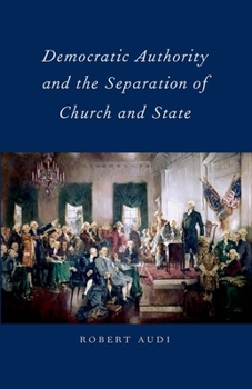 Paperback Democratic Authority and the Separation of Church and State Book