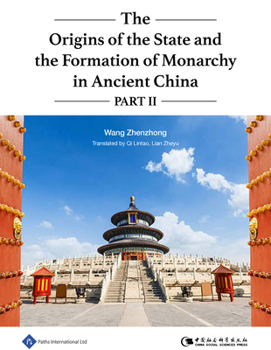 Hardcover The Origins of the State and the Formation of Monarchy in Ancient China Part II: Volume 2 Book