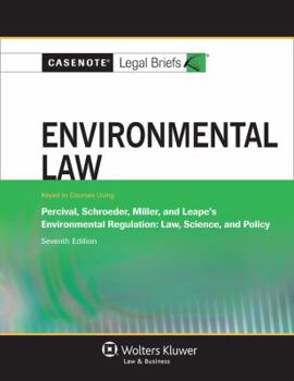 Paperback Casenote Legal Briefs: Environmental Law, Keyed to Percival, Schroeder, Miller and Leape's Environmental Regulation, Seventh Edition Book