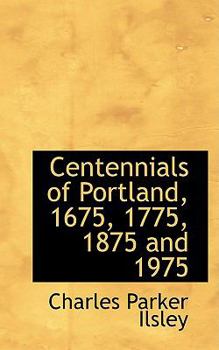 Paperback Centennials of Portland, 1675, 1775, 1875 and 1975 Book