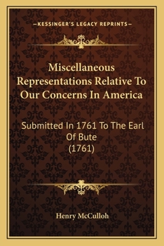 Miscellaneous Representations Relative to Our Concerns in America - Primary Source Edition