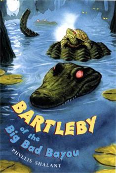 Hardcover Bartleby of the Big Bad Bayou Book