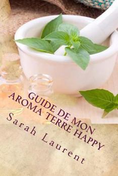 Paperback Guide de mon Aroma Terre Happy [French] Book