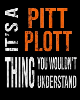 Paperback It's A Pitt Plott Thing You Wouldn't Understand: Mixed Dog Breed Notebook 2020 Monthly Planner Dated Journal 8" x 10" 110 pages Book