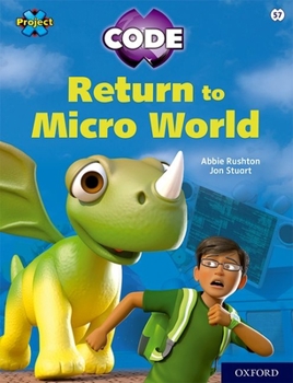 Paperback Project X CODE: White Book Band, Oxford Level 10: Sky Bubble: Return to Micro World Book
