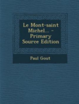 Paperback Le Mont-Saint Michel... - Primary Source Edition [French] Book