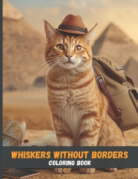 Whiskers Without Borders: An Uplifting Story About Friendship, Diversity & Global Adventure