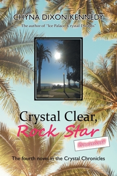 Paperback Crystal Clear, Rock Star Revealed!: The Fourth Novel in the Crystal Chronicles Book