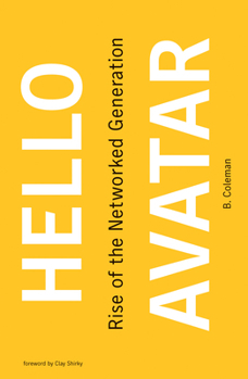 Paperback Hello Avatar: Rise of the Networked Generation Book