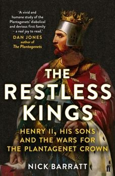 Paperback The Restless Kings: Henry II, His Sons and the Wars for the Plantagenet Crown Book
