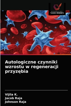 Paperback Autologiczne czynniki wzrostu w regeneracji przyz&#281;bia [Polish] Book