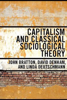 Paperback Capitalism and Classical Sociological Theory Book