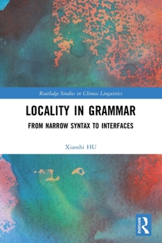 Paperback Locality in Grammar: From Narrow Syntax to Interfaces Book