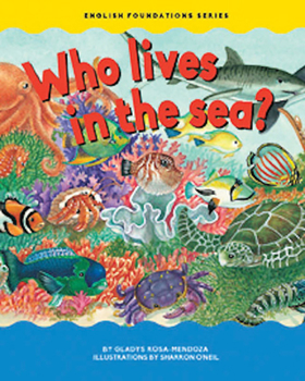 Who Lives in the Sea? / ¿Quién vive en el mar? - Book #24 of the English and Spanish Foundations