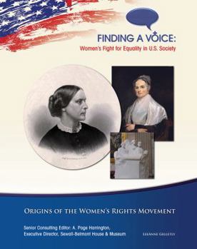 Origins of the Women's Rights Movement - Book  of the Finding a Voice: Women's Fight for Equality in U.S. Society