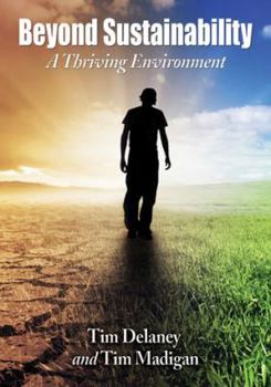 Paperback Beyond Sustainability: A Thriving Environment Book