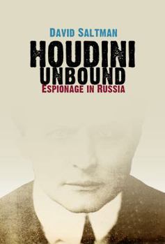 Paperback Houdini Unbound: Espionage in Russia Book