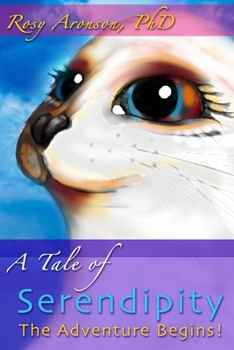 Paperback A Tale of Serendipity: Part One: The Adventure Begins! Book