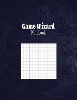 Game Wizard Notebook : 1/6 Cross Section Graph Paper Rule