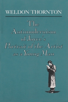 Paperback The Antimodernism of Joyce's Portrait of the Artist as a Young Man Book