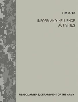 Paperback Inform and Influence Activities (FM 3-13) Book