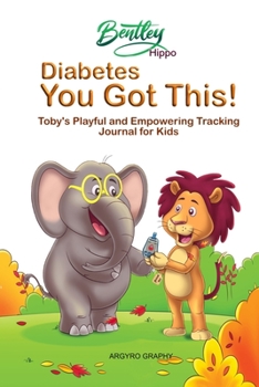 Paperback Diabetes You Got This: Toby's Playful and Empowering Tracking Journal For Kids Book