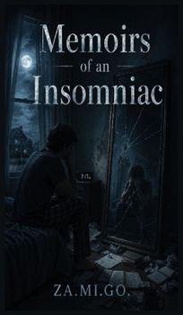 Memoirs of an Insomniac