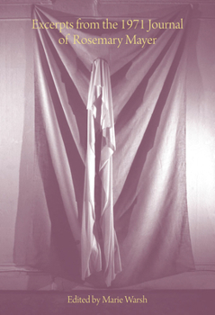 Paperback Excerpts from the 1971 Journal of Rosemary Mayer Book