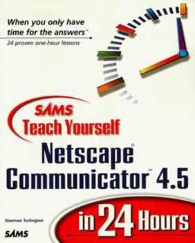 Paperback Teach Yourself Netscape Communicator 4.5 in 24 Hours Book