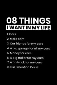 Paperback 08 things i want in my life cars more cars car: Notebook Blank Lined Ruled 6x9, 120 Pages Book