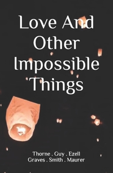 Paperback Love And Other Impossible Things: Poetry Collection Book