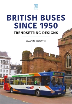 Paperback British Buses Since 1950: Trendsetting Designs Book